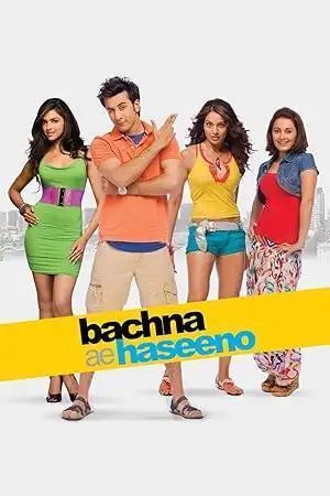 فيلم Bachna Ae Haseeno 2008 مترجم